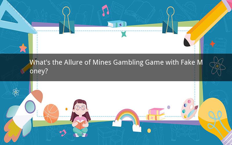What's the Allure of Mines Gambling Game with Fake Money?