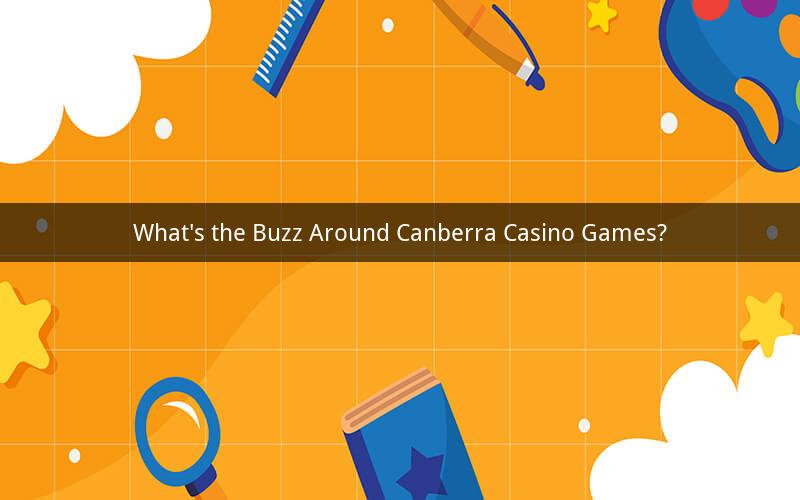 What's the Buzz Around Canberra Casino Games?