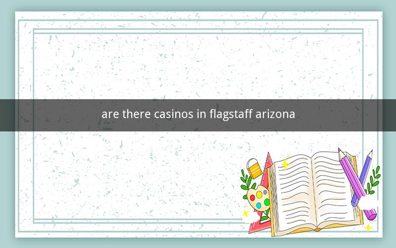 are there casinos in flagstaff arizona
