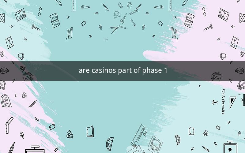 are casinos part of phase 1
