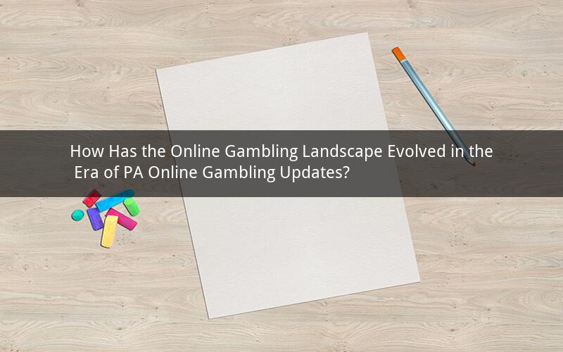 How Has the Online Gambling Landscape Evolved in the Era of PA Online Gambling Updates?