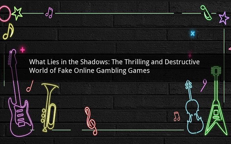 What Lies in the Shadows: The Thrilling and Destructive World of Fake Online Gambling Games