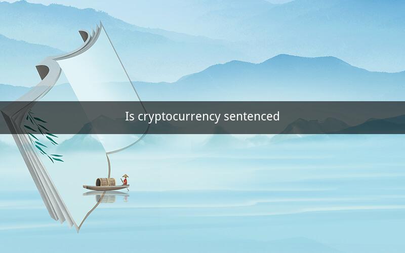 Is cryptocurrency sentenced