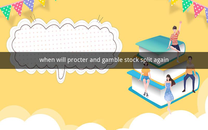 when will procter and gamble stock split again