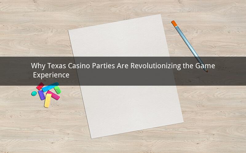Why Texas Casino Parties Are Revolutionizing the Game Experience