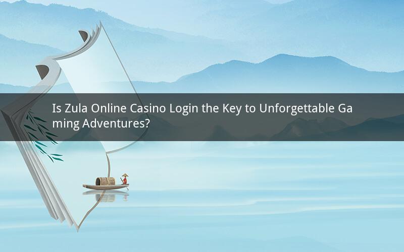 Is Zula Online Casino Login the Key to Unforgettable Gaming Adventures?
