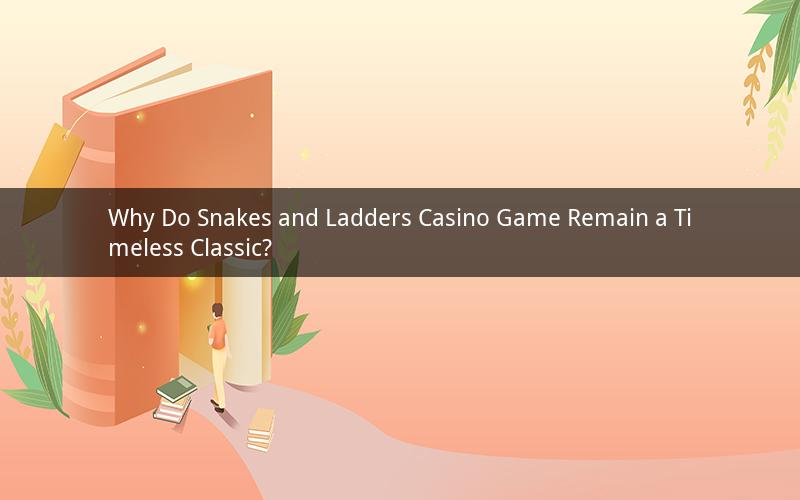 Why Do Snakes and Ladders Casino Game Remain a Timeless Classic?