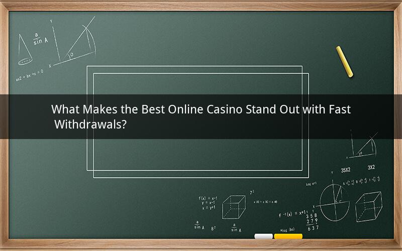 What Makes the Best Online Casino Stand Out with Fast Withdrawals?