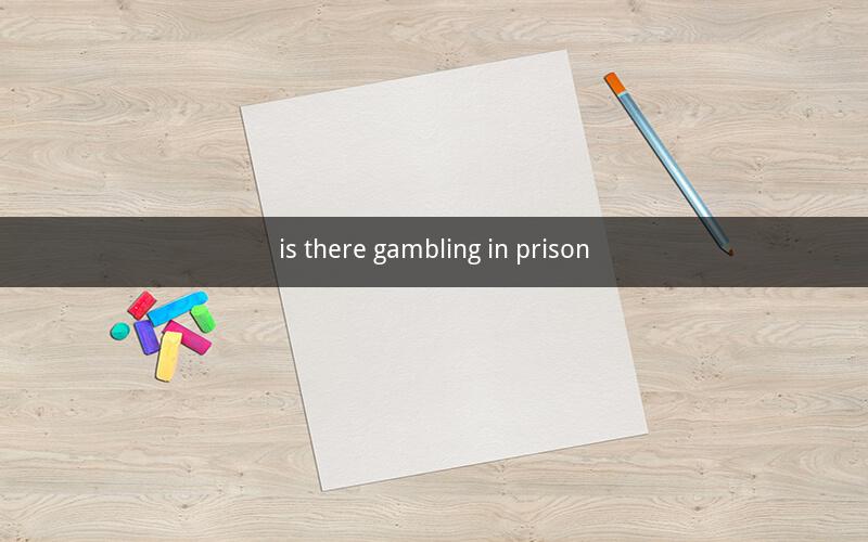 is there gambling in prison