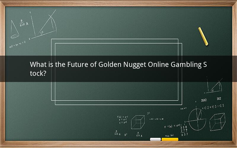 What is the Future of Golden Nugget Online Gambling Stock?
