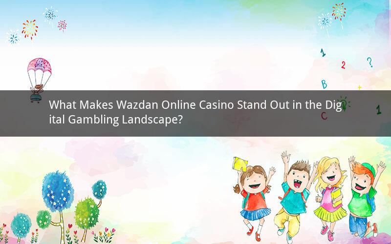 What Makes Wazdan Online Casino Stand Out in the Digital Gambling Landscape?