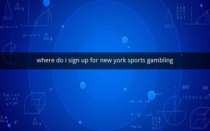 where do i sign up for new york sports gambling