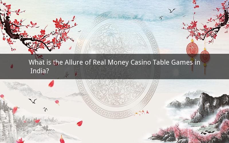 What is the Allure of Real Money Casino Table Games in India?