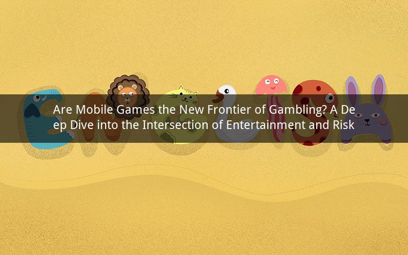 Are Mobile Games the New Frontier of Gambling? A Deep Dive into the Intersection of Entertainment and Risk